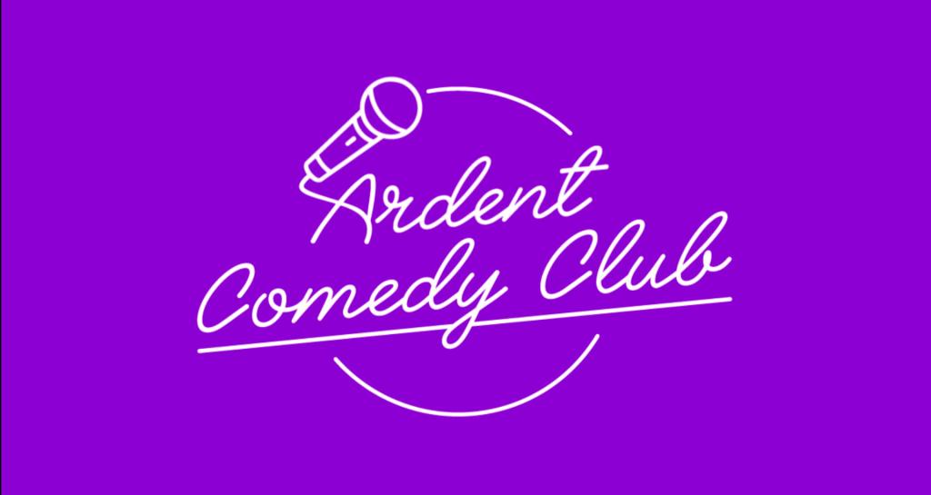 Ardent Comedy Club #1