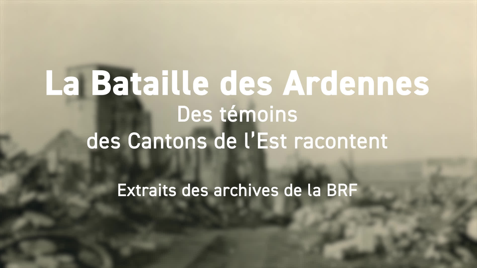 La Batailles de Ardennes - Des témoins racontent