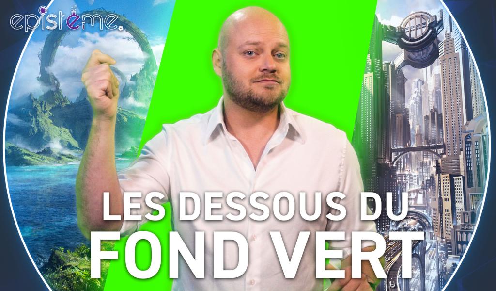 Epistème - Comment fonctionne un Fond Vert ?