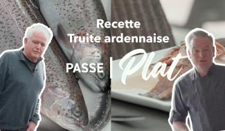 Passe-Plat : Truite à l'ardennaise