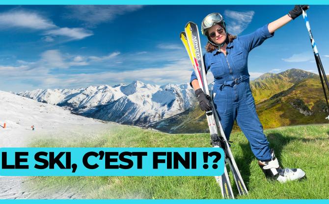 Y'a pas de planète B - Le ski, c’est fini !?