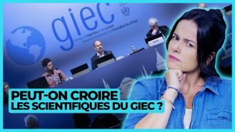 Y'a pas de planète B - Peut-on croire les scientifiques du GIEC ?